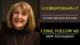 1 Corinthians 1-7: New Testament with Lynne Wilson (Come, Follow Me)