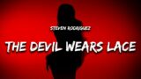 [1 Hour] Steven Rodriguez – The Devil Wears Lace (Lyrics) | Trending Today 2023