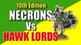 10th Edition Necron Battle Report Vs Hawk Lords