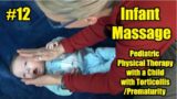 #12: Infant Massage to the Rescue: Pediatric PT with a Child with Torticollis/Prematurity