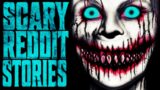 12 SCARY Reddit Stories To Fall Asleep To (Vol. 5)