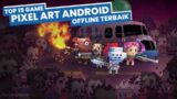 15 Game Pixel Art Android Offline Terbaik