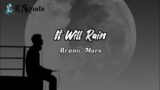Bruno Mars – It Will Rain ( Lyrics )