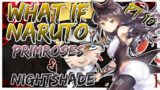 What If Naruto | Primroses & Nightshade | RWBY | pt 10