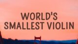 AJR – World's Smallest Violin (Lyrics) |15min