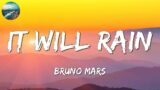 Bruno Mars – It Will Rain (Lyrics)