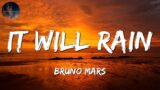 Bruno Mars – It Will Rain (Lyrics)