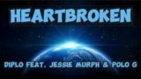 Diplo – Heartbroken feat. Jessie Murph & Polo G (Lyrics)
