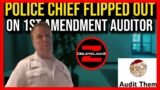 1ST AMENDMENT AUDIT FAIL; POLICE CHIEF FLIPS A SWITCH @AuditThem