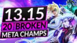 20 NEW BROKEN Champions for Patch 13.15 – BEST Champs to MAIN – LoL Guide