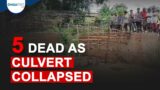 5 dead as culvert collapsed