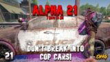 7 Days To Die – Alpha 21 E21 (Don't Break Into Cop Cars!) Insane Feral Sense PermaDeath