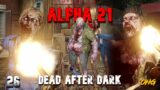 7 Days To Die – Alpha 21 E26 (Dead After Dark) Insane Feral Sense PermaDeath