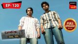 A Case Of Blackmail Part – 1| Crime Patrol Dial 100 | Ep 120 | Full Episode | 29 July 2023