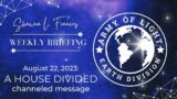 “A House Divided” Channeled Message on Where Humanity is Headed | Weekly Briefing Shawna L Frances