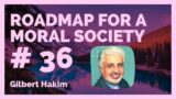 A Roadmap for a moral Society Ep. 36