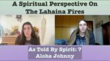 A Spiritual Perspective On The Lahaina Fires