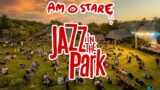 AM O STARE: de Jazz in the Park – cu Alin Vaida |PODCAST|