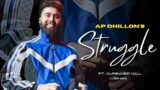 AP Dhillon – Struggle (New Song) Gurinder Gill | Shinda Kahlon | AP Dhillon New Song