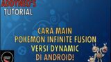 Addyneo's Tutorial : HOW TO DOWNLOAD AND PLAY POKEMON INFINITE FUSION MOBILE IN ANDROID!