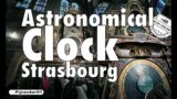 Amazing Engineering! The Astronomical Clock Strasbourg.