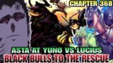 Ang kombinasyon ng Magkaribal laban kay LUCIUS!! Black Bulls to the Rescue!! Tagalog Review 368