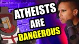 Atheism Is DANGEROUS (Gothix)