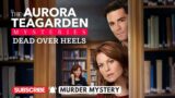 Aurora Teagarden Mysteries: Dead Over Heels. Episode 5. Detective, Comedy.