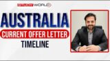 Australia Current Offer Letter Time Aug 2022 |Australia Offer Letter Delays – Reasons and Solutions