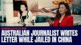 Australian Journalist Writes Letter While Jailed In China