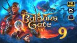 BALDURS GATE III – Part 9 – Live Gameplay Playthrough [2K 1440p PC]