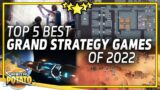 BEST Grand Strategy Games of 2022 – The BIGGEST Grand Strategy Games That You Can Play NOW!