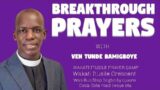 BREAKTHROUGH PRAYERS  WITH VEN TUNDE BAMIGBOYE