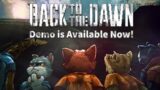 Back to the Dawn Official Demo Launch Trailer