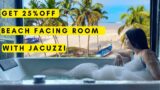 Beach Facing Room with Jacuzzi| Best Resort in South Goa| Colva Beach