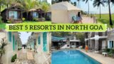 Best 5 Resorts in North Goa |Beach front resort |Couple friendly |North Goa