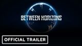 Between Horizons – Official Trailer