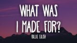 Billie Eilish – What Was I Made For? (Lyrics)