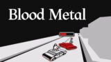 Blood Metal Shooter Game