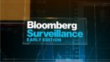 Bloomberg Surveillance: Early Edition 08/17/2023