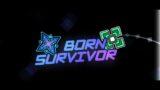 Born Survivor by Splinter25 and DHaner
