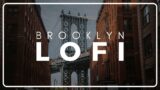 Brooklyn Lofi | BGM chillhop beats | 1 Hour Chillhop | New York City Lofi | Manhattan Lofi