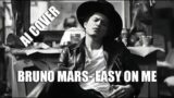 Bruno Mars – Easy On Me (Adele AI COVER)