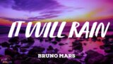 BRUNO MARS- It Will Rain (lyrics)