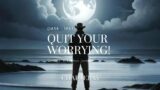 C15|Mastering Serenity: George Wharton James' Guide to Quit Your Worrying