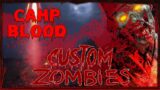CAMP BLOOD & ISOLATED – BO3 Custom Zombies