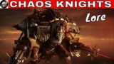 CHAOS KNIGHTS IN WARHAMMER 40000