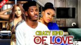 CRAZY KIND OF LOVE 1&2- WATCH CHIDI DIKE/UCHE MONTANA/BENITA ONYIKE ON THIS NEW EXCLUSIVE MOVIE 2023
