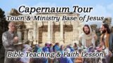 Capernaum Tour: Town & Ministry Base of Jesus Christ!  Sea of Galilee, Bible Teaching & Faith Lesson
