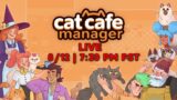 [Chill Game] CAT CAFE MANAGER | Let's Get Chillin | !merch | !patreon | !discord | !streamrollies |